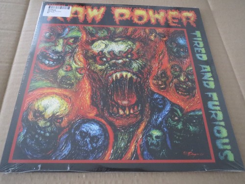 Raw power tired - -tired, and
